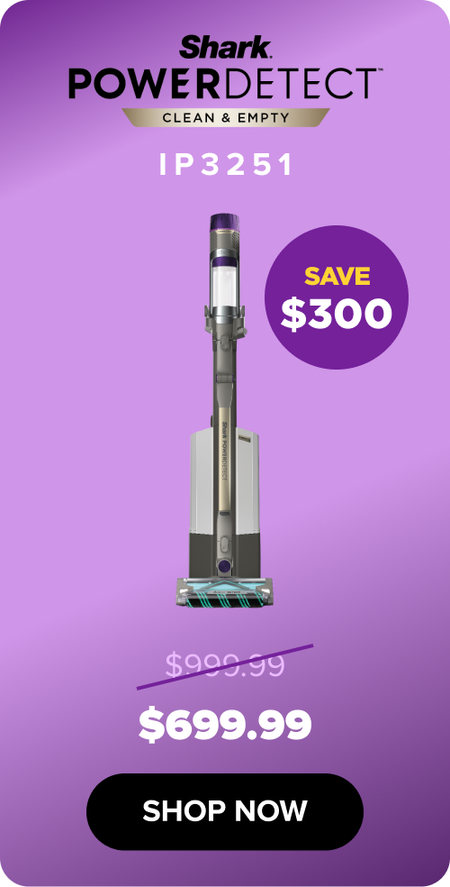 PowerDetect Clean & Empty IP3251: SAVE $300 - $699.99 (was $990.99). SHOP NOW