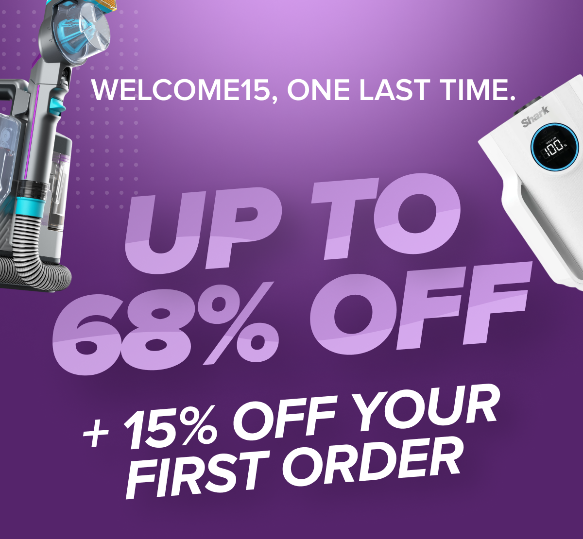 WELCOME15, ONE LAST TIME - UP TO 68% OFF + 15% OFF YOU FIRST ORDER