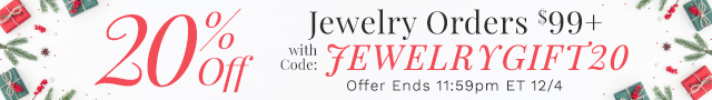 20% Off Jewelry Orders $99+ with Code JEWELRYGIFT20 until 11:59pm ET