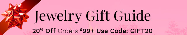 Jewelry Gift Guide  20% Off Orders $99+ Use Code: GIFT20