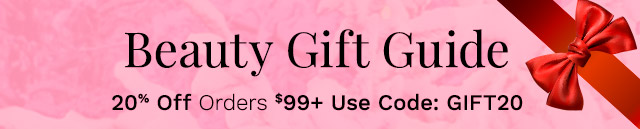 Beauty Gift Guide | 20% Off Orders $99+ Use Code: GIFT20