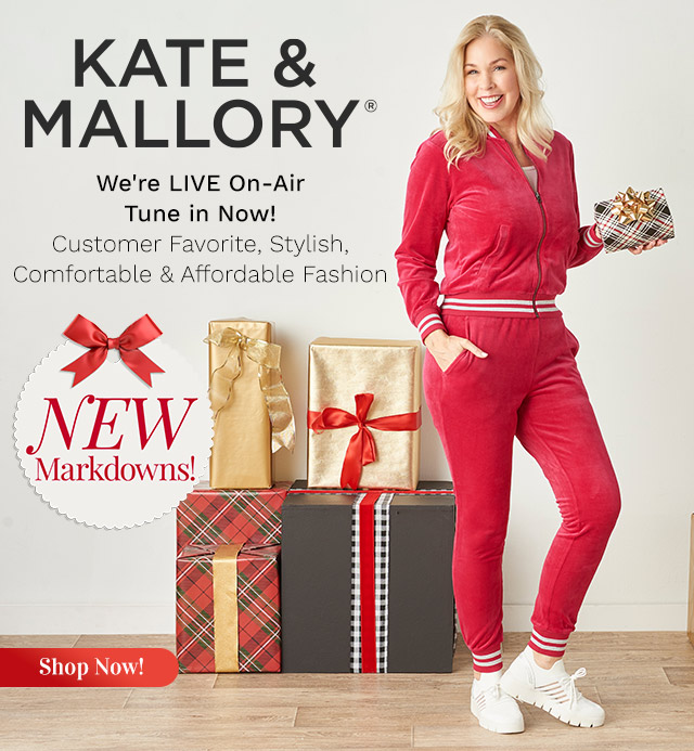 775-855 | Kate & Mallory | New Markdowns! | We're LIVE On-Air - Tune in Now!Customer Favorite, Stylish, Comfortable & Affordable Fashion