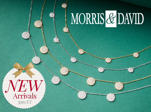 215-858 |  Morris & David | New Arrivals - 3pm ET