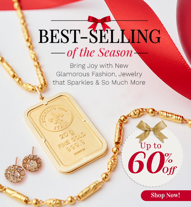 203-711, 204-184, 202-642 | Up to 60% Off | Bring Joy with New Glamorous Fashion, Jewelry that Sparkles & So Much More