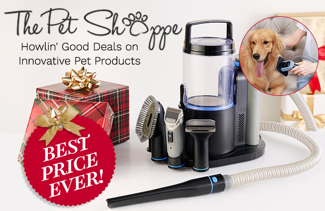 522-240 | The Pet Shoppe | Best Price Ever! | Howlin' Good Deals on Innovative Pet Product