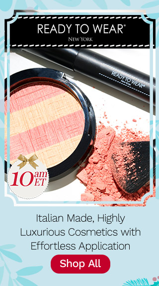 323-831 | Ready to Wear - 10am ET  | Italian Made, Highly Luxurious Cosmetics with Effortless Application