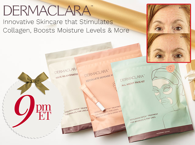 324-458, 324-459, 324-460 | DermaClara 9pm ET |  Innovative Skincare that Stimulates Collagen, Boosts Moisture Levels & More