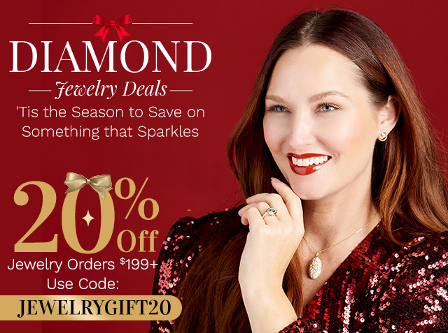 215-466, 215-469, 215-467 |  20% Off Jewelry Orders $199+ with Code: JEWELRYGIFT20 | 'Tis the Season to Save on Something that Sparkles