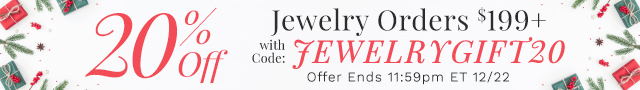 Extra 20% Off Jewelry Orders $199+ with Code: JEWELRYGIFT20 | Ends 11:59pm ET 12/22