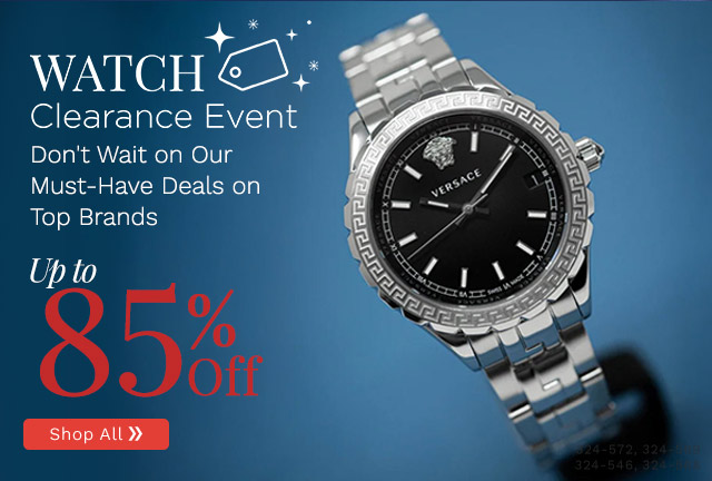 927-987 | Watch Clearance Event Up to 85% Off | Don't Wait on Our Must-Have Deals on Top Brands