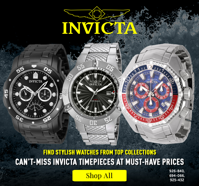 926-840, 694-066, 925-432 | Can’t-Miss Invicta Timepieces at Must-Have Prices