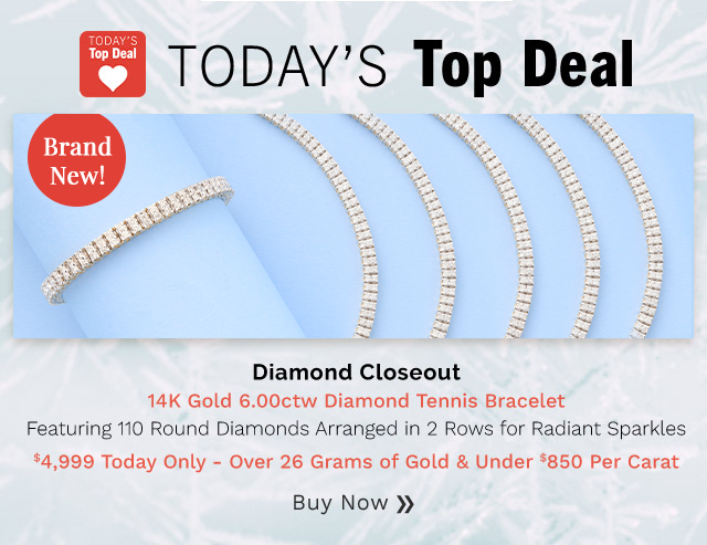 216-183 Diamond Closeout | Brand New! | 14K Gold 6.00ctw Diamond Tennis BraceletFeaturing 110 Round Diamonds Arranged in 2 Rows for Radiant Sparkles$4,999 Today Only - Over 26 Grams of Gold & Under $835 Per Carat