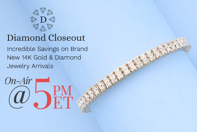 216-183 | Diamond Closeout On-Air @ 5pm ET | Incredible Savings on Brand New 14K Gold & Diamond Jewelry Arrivals