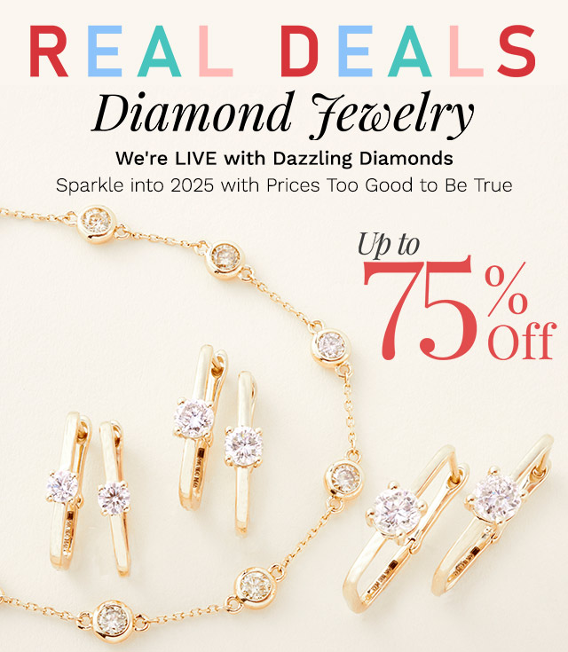 208-613, 206-022 | Up to 75% Off | We're LIVE with Dazzling DiamondsSparkle into 2025 with Prices Too Good to Be True