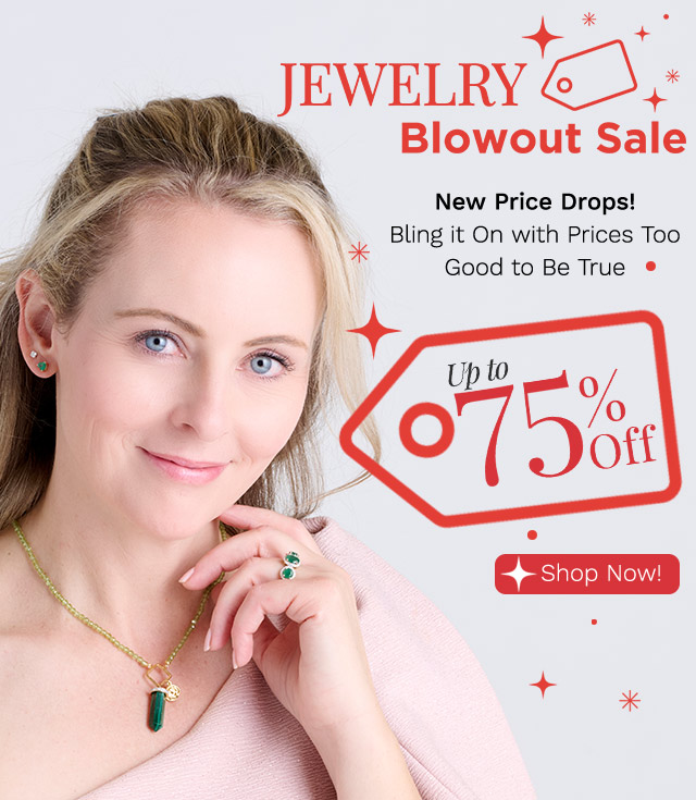 209-963, 209-931, 212-874 | Jewelry Blowout Sale Up to 75% Off | New Price Drops!Bling it On with Prices Too Good to Be True