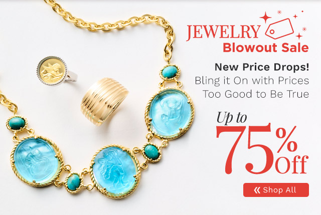 211-679, 214-793, 211-044 | Jewelry Blowout Sale Up to 75% Off