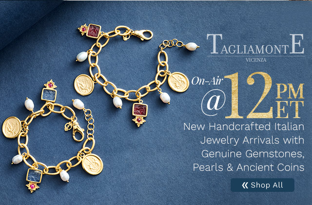 216-224 | Tagliamonte On-Air @ 12pm ET | New Handcrafted Italian Jewelry Arrivals with Genuine Gemstones, Pearls & Ancient Coins