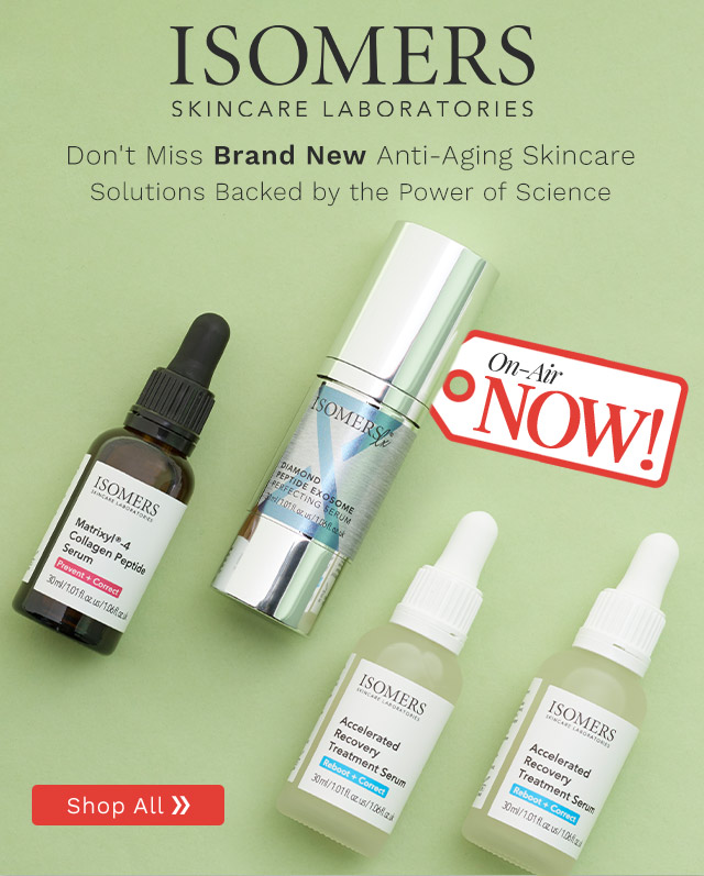 324-582, 324-584 | ISOMERS Skincare On-Air Now