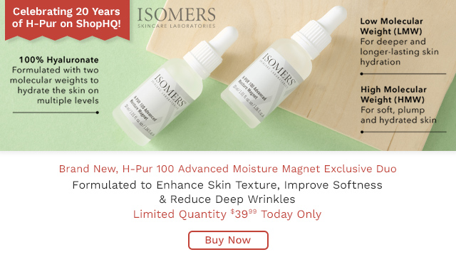 324-577 | ISOMERS Skincare H-Pur 100 Advanced Moisture Magnet Duo 30 mL Each