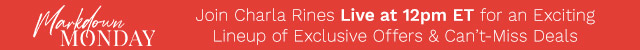 Join Charla Rines Live at 12pm ET for an Exciting Lineup of Exclusive Offers & Can't-Miss Deals