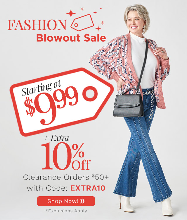 775-873, 775-602, 775-255, 764-918, 775-981 | Fashion Blowout Sale Starting at $9.99 + Extra 10% Off Clearance $50+ with: EXTRA10