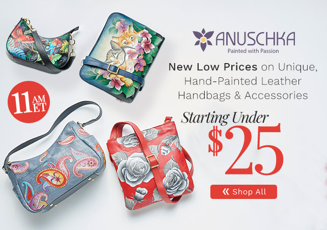 771-624, 771-616, 772-559, 772-845 Anuschka | Starting Under $25 | 11am ET