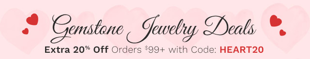 Gemstone Jewelry Deals |  Extra 20% Off Orders $99+ with Code: HEART20