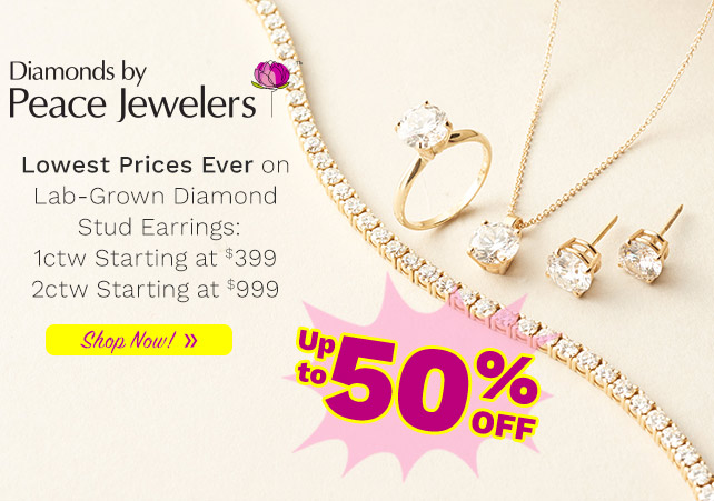 Diamonds by Peace Jewelers Up to 50% Off | Lowest Prices Ever on Lab-Grown Diamond Stud Earrings: 1ctw Starting at $399 2ctw Starting at $999