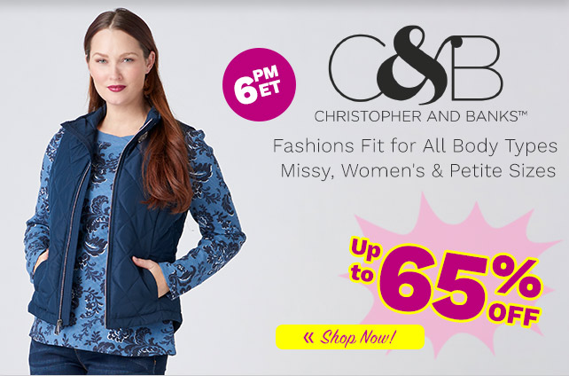 775-758, 774-627, 771-479 |  Christopher & Banks Up to 65% Off - 6pm ET