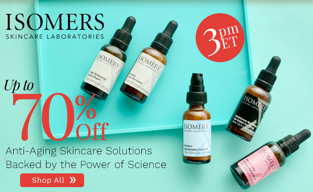 324-393 ISOMERS Skincare | Up to 70% Off - 3pm ET