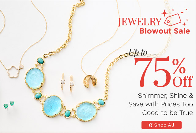 212-874, 210-275, 211-044, 209-114, 208-613, 203-852 | Jewelry Blowout Sale Up to 75% Off