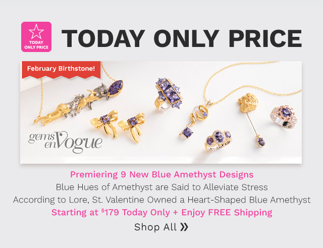 216-314, 216-095, 216-320, 216-084, 216-094, 216-083, 216-088 | Gems en Vogue Blue Amethyst Starting at $179 Today Only + Enjoy FREE Shipping