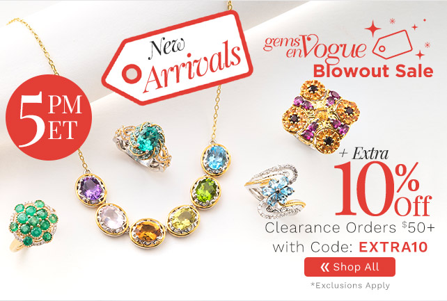 212-234, 213-117, 211-306, 213-100, 212-456 Gems en Vogue | 5pm ET Plus Extra 10% Off Clearance Orders $50+ with Code: EXTRA10