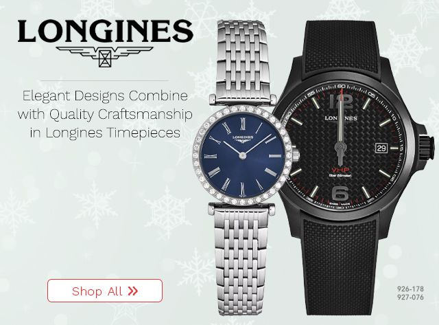 926-178, 927-076 | Elegant Designs Combine with Quality Craftsmanship in Longines Timepieces