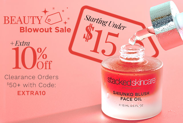 324-046 Beauty Blowout Sale | Starting Under $15 Plus Extra 10% Off Clearance Orders $50+ with Code: EXTRA10 *Exclusions Apply