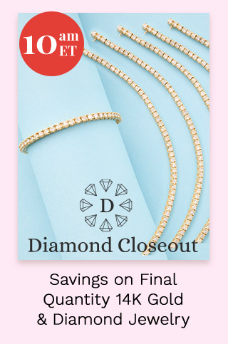 215-410 | Diamond Closeout 10am ET