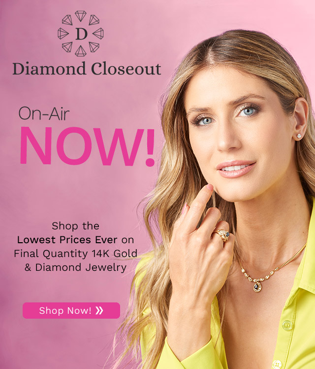 210-508, 211-880, 209-205 | Diamond Closeout On-Air Now!