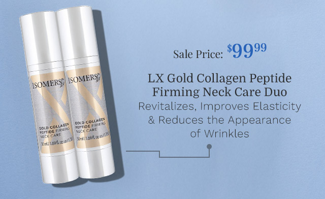 324-604 | ISOMERS LX Gold Collagen Peptide Firming Neck Care Duo