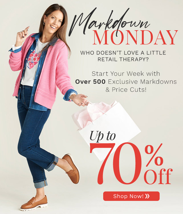 776-091, 773-043, 776-452, 771-479, 762-339 | Markdown Monday Up to 70% Off