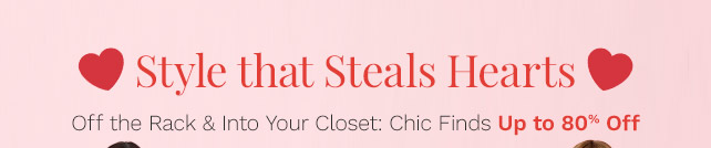 ❤️ Style that Steals Hearts ❤️ | Off the Rack & Into Your Closet: Chic Finds Up to 80% Off