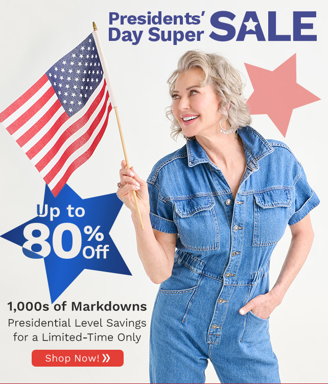 Presidents' Day Super Sale Up to 80% Off