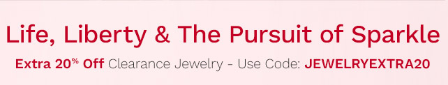 Life, Liberty & The Pursuit of Sparkle |  Extra 20% Off Clearance Jewelry - Use Code: JEWELRYEXTRA20