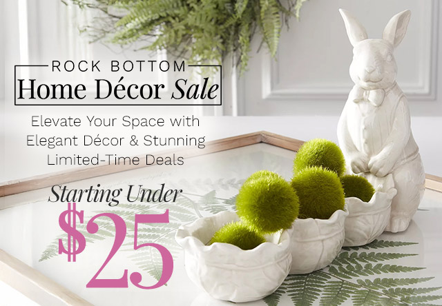 510-399 | Rock Bottom Home Décor Sale Starting Under $25