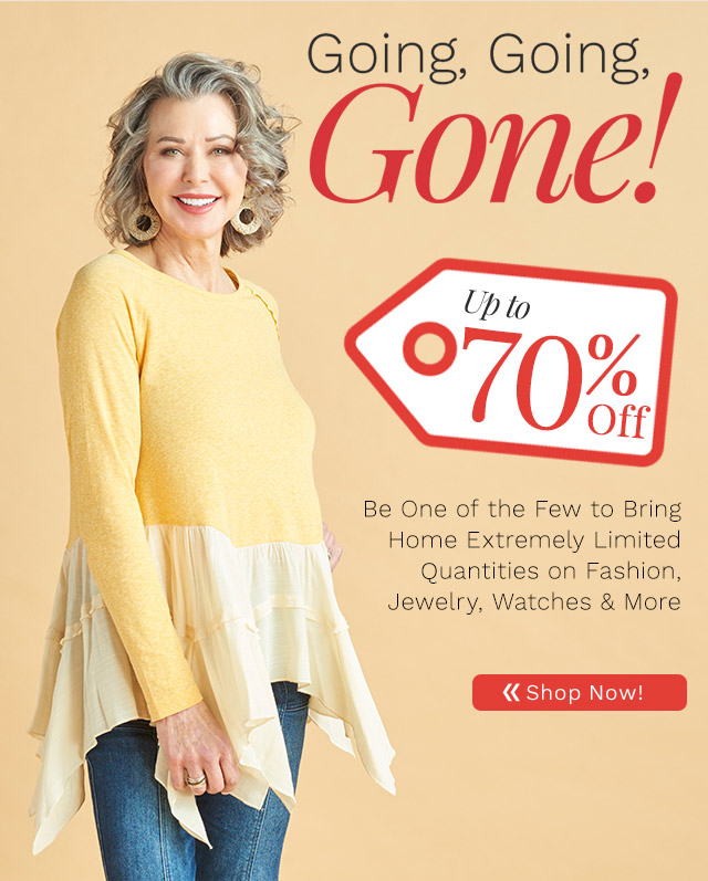 770-200, 769-709 | Going, Going, GONE! Up to 70% Off