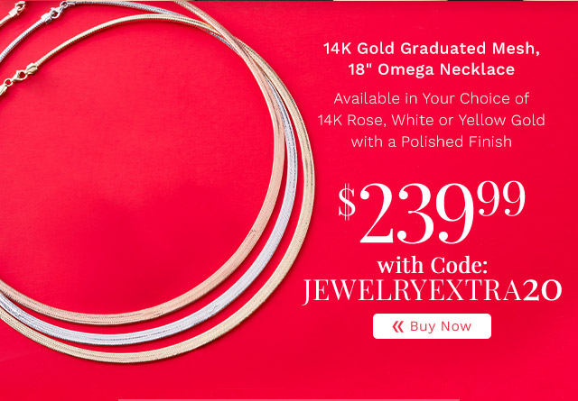 211-447 | 14K Gold Graduated Mesh, 18" Omega Necklace