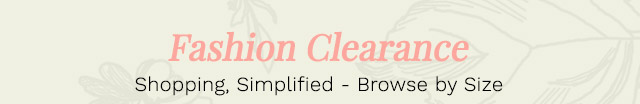 Fashion Clearance | Shopping, Simplified - Browse by Size