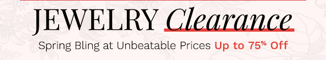 Jewelry Clearance | Spring Bling at Unbeatable Prices Up to 75% Off