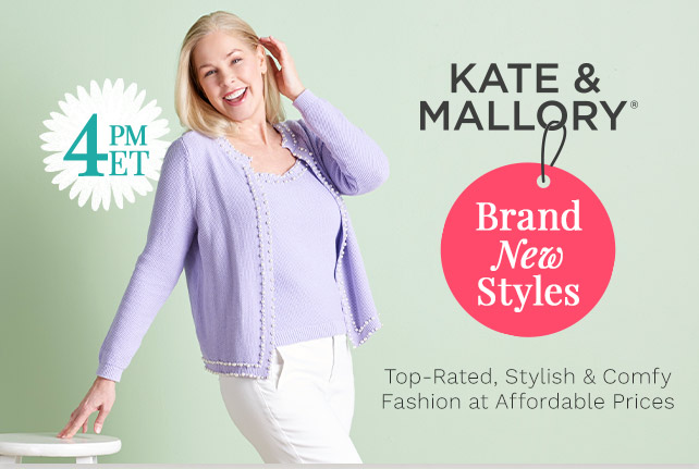 776-258, 776-518 | Kate & Mallory New Arrivals at 4pm ET