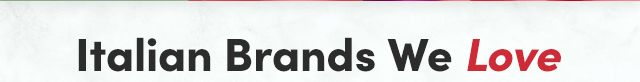 Italian Brands We Love