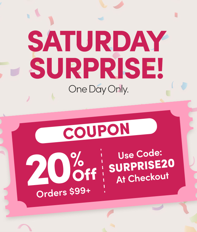 Extra 20% Off Orders $99+ with Code: SURPRISE20